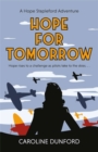 Hope for Tomorrow (Hope Stapleford Adventure 3) : A thrilling tale of secrets and spies in wartime Britain - Book