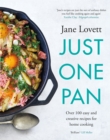 Just One Pan : Over 100 easy and creative recipes for home cooking: 'Truly delicious. Ten stars' India Knight - Book