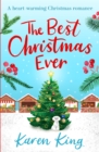 The Best Christmas Ever : a feel-good festive romance to warm your heart this Christmas - Book