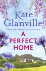 A Perfect Home : A romantic and heart-warming read you won't want to put down - Book