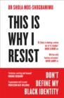 This is Why I Resist : Don't Define My Black Identity - Book