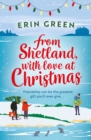 From Shetland, With Love at Christmas : The ultimate heartwarming, seasonal treat of friendship, love and creative crafting! - Book