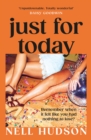 Just For Today : An intoxicating, unputdownable must-read, for fans of Anna Hope and Sally Rooney - eBook