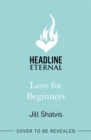 Love for Beginners : An engaging and life-affirming read, full of warmth and heart - Book