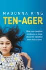 Ten-Ager : What your daughter needs you to know about the transition from child to teen - Book