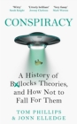 Conspiracy : A History of Boll*cks Theories, and How Not to Fall for Them - Book