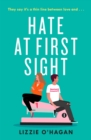 Hate at First Sight: The UNMISSABLE enemies-to-lovers romcom of 2023 - Book