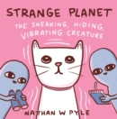 Strange Planet: The Sneaking, Hiding, Vibrating Creature - Now on Apple TV+ - Book