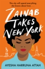 Zainab Takes New York : Zainab Sekyi is on a quest to find herself... - Book
