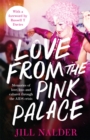 Love from the Pink Palace : Memories of Love, Loss and Cabaret through the AIDS Crisis - Book