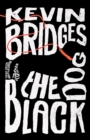 The Black Dog : The life-affirming debut novel from one of Britain's most-loved comedians - Book