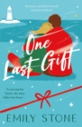 One Last Gift : Curl up with the most romantic, heartwarming love story this winter - Book