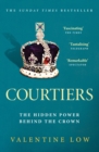 Courtiers : The Sunday Times bestselling inside story of the power behind the crown - Book