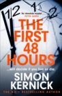 The First 48 Hours : the twisting new thriller from the Sunday Times bestseller - Book