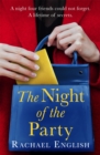 The Night of The Party : From the Number One bestselling author, a page-turning novel of secrets, friendship and love - eBook