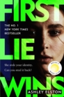 First Lie Wins : THE MUST-READ SUNDAY TIMES THRILLER OF THE MONTH, NEW YORK TIMES BESTSELLER AND REESE'S BOOK CLUB PICK 2024 - eBook