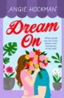 Dream On : What would you do if your dream man turned out to be real? - Book