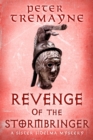 Revenge of the Stormbringer : Sister Fidelma Mysteries Book 34 - Book