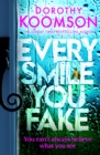 Every Smile You Fake : the gripping new novel from the bestselling Queen of the Big Reveal - Book