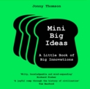 Mini Big Ideas : A Little Book of Big Innovations - eBook