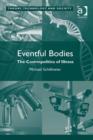 Eventful Bodies : The Cosmopolitics of Illness - eBook