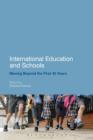 International Education and Schools : Moving Beyond the First 40 Years - eBook