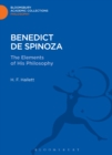 Benedict de Spinoza : The Elements of His Philosophy - eBook