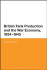 British Tank Production and the War Economy, 1934-1945 - eBook