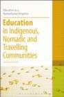 Education in Indigenous, Nomadic and Travelling Communities - eBook