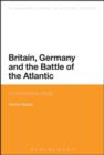 Britain, Germany and the Battle of the Atlantic : A Comparative Study - eBook