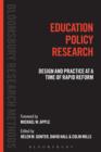 Education Policy Research : Design and Practice at a Time of Rapid Reform - eBook