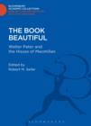 The Book Beautiful : Walter Pater and the House of Macmillan - eBook