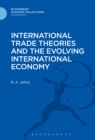 International Trade Theories and the Evolving International Economy - eBook