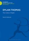 Dylan Thomas : The Code of Night - eBook