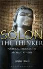 Solon the Thinker : Political Thought in Archaic Athens - eBook