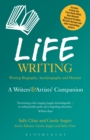 Life Writing : A Writers' and Artists' Companion - eBook