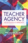 Teacher Agency : An Ecological Approach - eBook