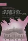 Transnational Fascism in the Twentieth Century : Spain, Italy and the Global Neo-Fascist Network - eBook