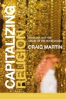 Capitalizing Religion : Ideology and the Opiate of the Bourgeoisie - eBook