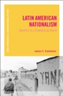 Latin American Nationalism : Identity in a Globalizing World - eBook