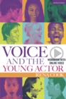 Voice and the Young Actor : A Workbook and Video - eBook