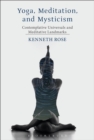 Yoga, Meditation, and Mysticism : Contemplative Universals and Meditative Landmarks - eBook