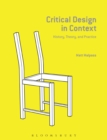 Critical Design in Context : History, Theory, and Practice - eBook