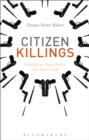 Citizen Killings : Liberalism, State Policy and Moral Risk - eBook