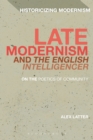 Late Modernism and 'The English Intelligencer' : On the Poetics of Community - eBook