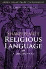 Shakespeare's Religious Language : A Dictionary - eBook
