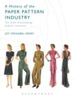 A History of the Paper Pattern Industry : The Home Dressmaking Fashion Revolution - eBook