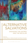 Alternative Salvations : Engaging the Sacred and the Secular - eBook