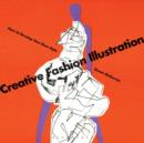 Creative Fashion Illustration : How to Develop Your Own Style - eBook
