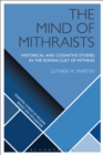 The Mind of Mithraists : Historical and Cognitive Studies in the Roman Cult of Mithras - eBook